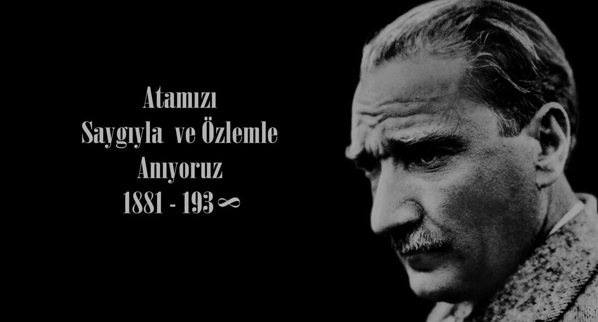 Gazi Mustafa Kemal Atatürk'ün Vefatının 81. Yıl Dönümü